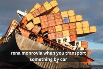 Rena Monrovia When You Transport Something By Car