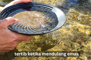 Tertib Ketika Mendulang Emas