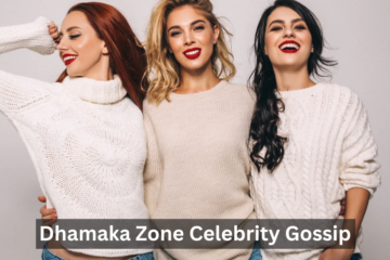 Dhamaka Zone Celebrity Gossip