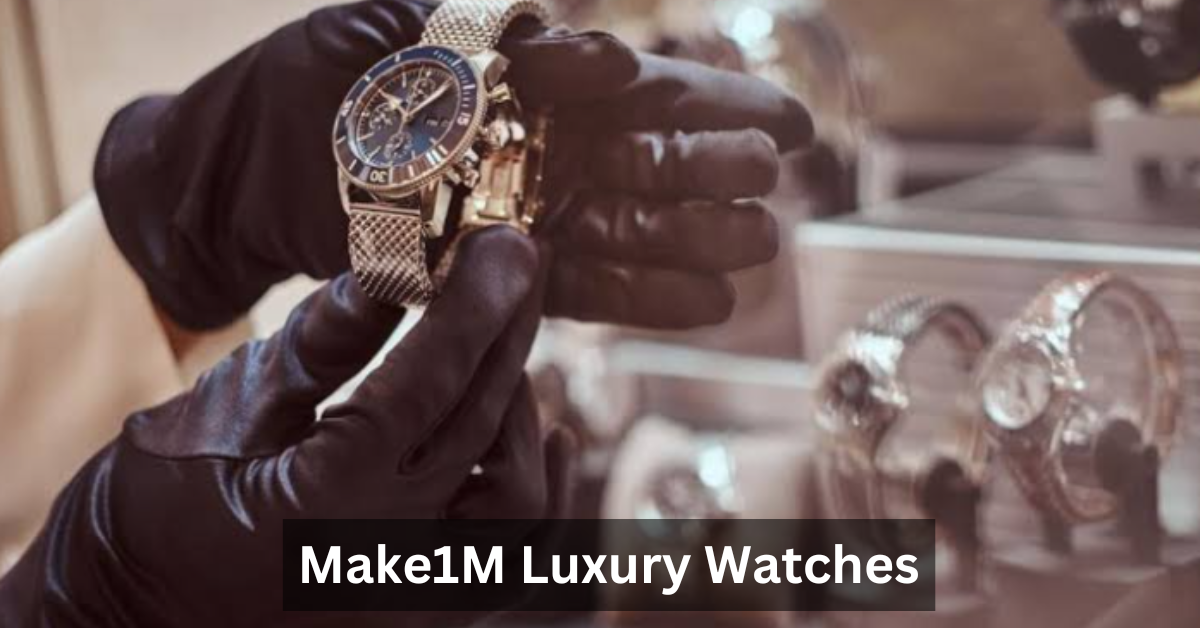 Make1M Luxury Watches