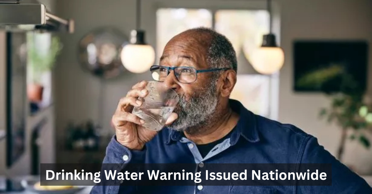 Drinking Water Warning Issued Nationwide