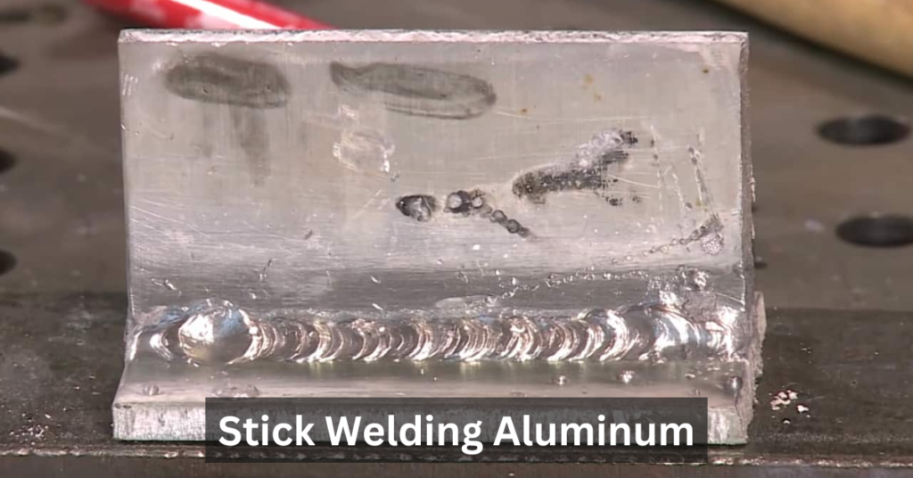 Stick Welding Aluminum